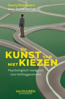 De kunst van niet kiezen -  Danny Mullenders, Tjomme Reeringh (ISBN: 9789089657671)