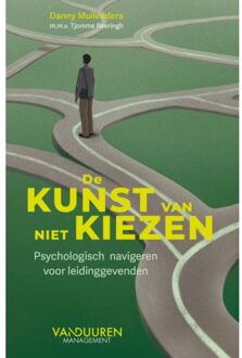 De Kunst Van Niet Kiezen - Danny Mullenders