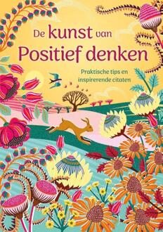 De kunst van Positief denken -  Sasha Morton (ISBN: 9789044768954)