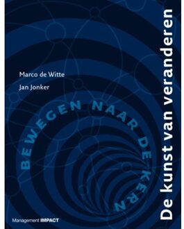 De kunst van veranderen - Boek Marco de Witte (9013114555)