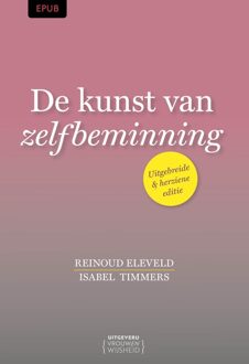 De kunst van zelfbeminning - Isabel Timmers, Reinoud Eleveld - ebook