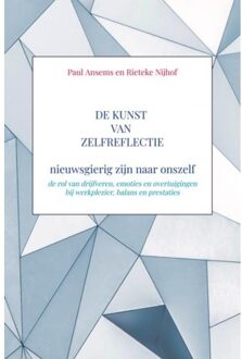 De Kunst Van Zelfreflectie, Nieuwsgierig Zijn Naar Onszelf - Paul Ansems Rieteke Nijhof