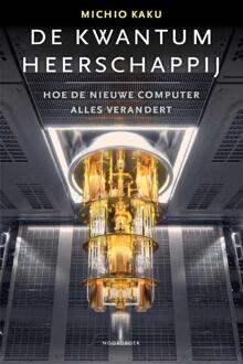 De kwantumheerschappij -  Michio Kaku (ISBN: 9789464713343)