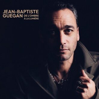 De L'Ombre A La Lumiere - Jean Guegan-baptiste