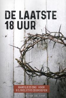 De Laatste 18 Uur - (ISBN:9789490254766)