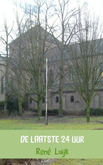 De laatste 24 uur - Boek René Luijk (9402131035)