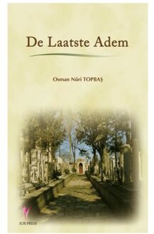 De laatste adem - Boek Osman Nuri Topbas (9491898108)