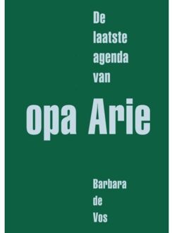 De Laatste Agenda Van Opa Arie - Barbara De Vos
