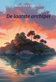 De Laatste Archipel - Martinus Eisenga