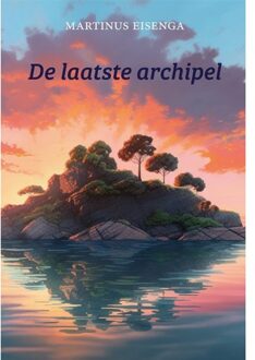 De Laatste Archipel - Martinus Eisenga