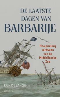De laatste dagen van Barbarije -  Erik de Lange (ISBN: 9789044645606)