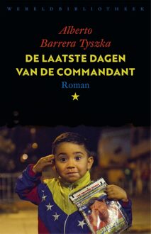 De laatste dagen van de commandant - eBook Alberto Barrera Tyszka (9028442545)