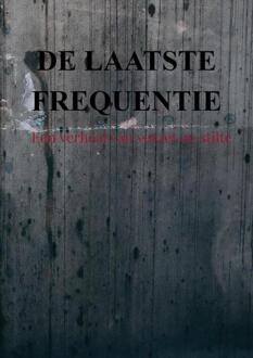De laatste frequentie -  Serge Helbers (ISBN: 9789465314570)