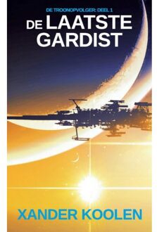 De Laatste Gardist - De Troonopvolger - Xander Koolen