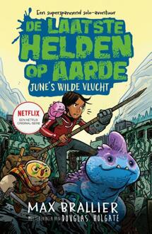 De laatste helden op aarde: June's wilde vlucht -  Max Brallier (ISBN: 9789493474116)