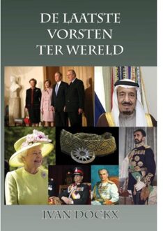De laatste vorsten ter wereld - Boek Ivan Dockx (9492247526)