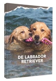 De Labrador Retriever - Boek Cindy Schwering (9492284049)