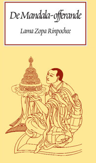 De lange Mandala-offerande van het universum -  Lama Thubten Zopa Rinpochee (ISBN: 9789071886928)