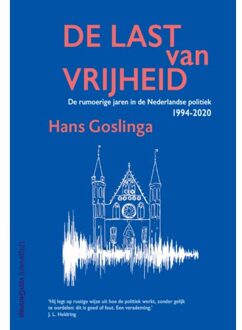 De last van vrijheid - Hans Goslinga - 000