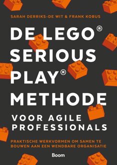 De LEGO® SERIOUS PLAY® methode voor Agile Professionals -  Frank Kobus, Sarah Derriks-de Wit (ISBN: 9789024464906)