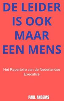 De Leider is ook maar een Mens -  Paul Ansems (ISBN: 9789403851037)