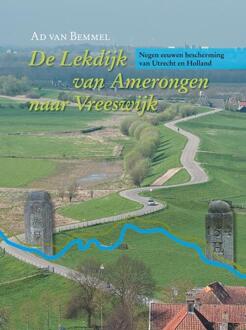 De Lekdijk van Amerongen naar Vreeswijk - Boek A.A.B. van Bemmel (9087041179)