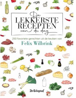 De Lekkerste Recepten Van De Dag - Felix Wilbrink