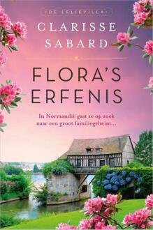 De Lelievilla 1 - Flora's erfenis -  Clarisse Sabard (ISBN: 9789402718829)