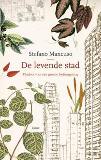 De levende stad -  Stefano Mancuso (ISBN: 9789464521597)