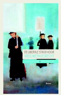 De Liberale Strijd Voor Vrouwenkiesrecht