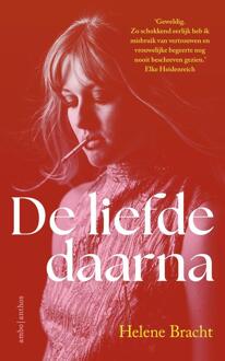 De liefde daarna -  Helene Bracht (ISBN: 9789026373138)