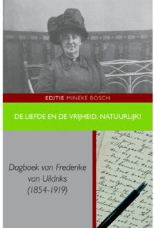 De liefde en de vrijheid, natuurlijk! - Boek Frederike van Uildriks (9087041780)