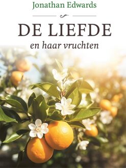 De liefde en haar vruchten - Jonathan Edwards - ebook