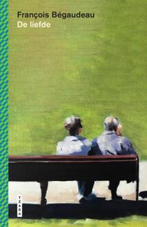 De liefde -  François Bégaudeau (ISBN: 9789022341490)