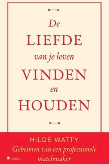 De liefde van je leven vinden en houden -  Hilde Watty (ISBN: 9789493428850)