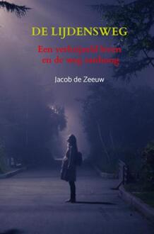 De Lijdensweg - Jacob De Zeeuw