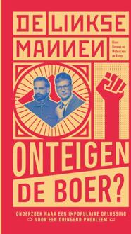 De Linkse Mannen - Onteigen de boer? -  Bram Douwes, Wilbert van de Kamp (ISBN: 9789039101193)