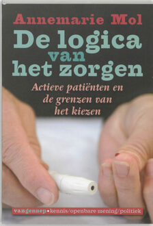 De logica van het zorgen - Boek Annemarie Mol (9055156523)