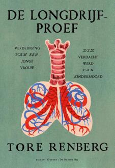 De longdrijfproef -  Tore Renberg (ISBN: 9789403132471)