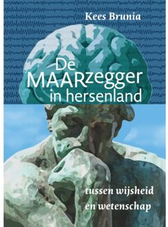 De Maarzegger In Hersenland - Kees Brunia