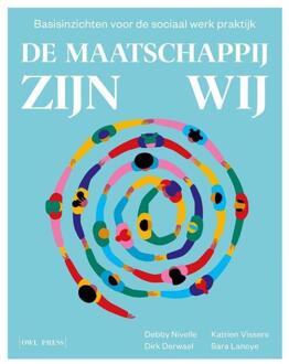 De maatschappij zijn wij -  Debby Nivelle (ISBN: 9789493409903)