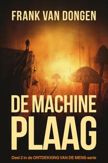 De Machineplaag - Ontdekking Van De Mens - Frank Van Dongen