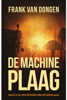 De Machineplaag - Ontdekking Van De Mens - Frank Van Dongen