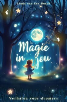 De magie in jou - Linda van den Bosch - ebook