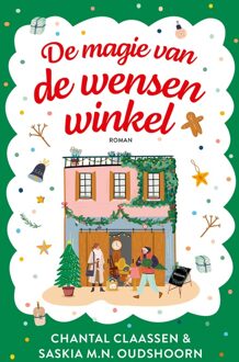 De magie van de wensenwinkel - Chantal Claassen, Saskia M.N. Oudshoorn - ebook