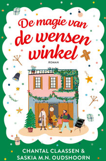 De magie van de wensenwinkel -  Chantal Claassen, Saskia M.N. Oudshoorn (ISBN: 9789020556575)