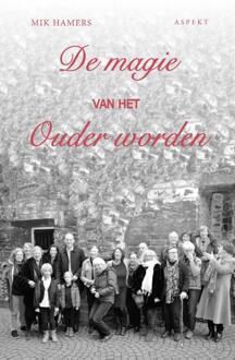 De magie van het ouder worden - Boek Mik Hamers (9463384553)