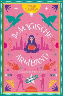 De magische armband -  Sarah Mlynowski (ISBN: 9789493236998)