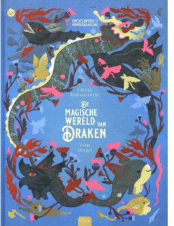 De Magische Wereld Van Draken - Encyclopedie Van Het Wonderbaarlijke - Cécile Roumiguière