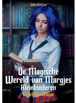 De Magische Wereld van Margjes Kleinkinderen